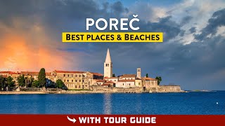 POREC, Croatia (Istria) - Beaches & Things To Do