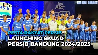 PESTA RAKYAT PERSIB : Perkenalan Skuad Persib BRI LIGA 1 Musim 2024/2025