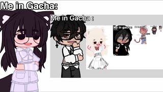 Me in Gacha vs Me irl || chain