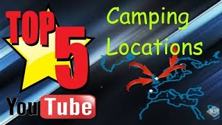 TOP 5  | Camping Locations