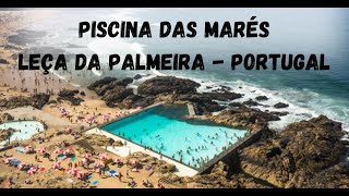 Conheci a piscina das marés em Leça da Palmeira em Portugal