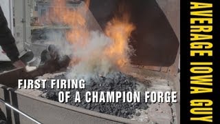 First Firing of a Champion Forge