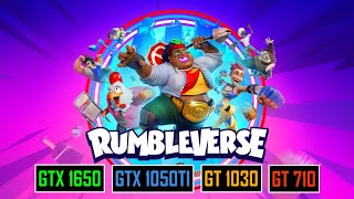 Rumbleverse | GTX 1650 - GTX 1050 Ti - GT 1030 - GT 710 | Performance Tasted.