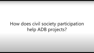 How does civil society help ADB projects?