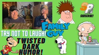 TRY NOT TO LAUGH! | FAMILY GUY | TWISTED DARK HUMOR! | Sizzle Rock Entertainment