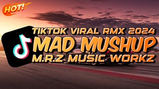 MAD MUSHUP - TIKTOK VIRAL REMIX 2024 (CUTE REMIX MIX) HQ - M.R.Z MUSIC WORKZ