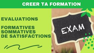 COMMENT CREER DES EVALUATIONS SOMMATIVE, FORMATIVE ET DE SATISFACTION ? #sommative #formative #