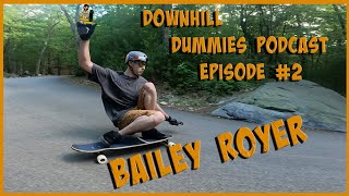 Downhill Dummies Podcast | Episode #2 with Bailey Royer |