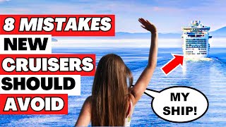 8 Mistakes New Cruisers Should Avoid