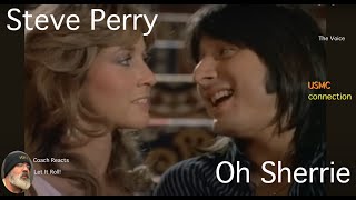 Coach Reacts: Steve Perry - Oh Sherrie.  The Voice of a generation and the USMC connection