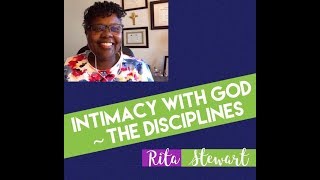 Intimacy with God | The Disciplines!