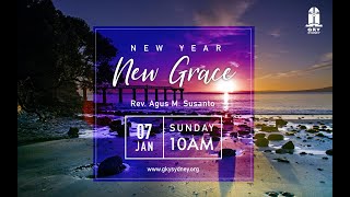 NEW YEAR NEW GRACE | 07 JAN 2024 | Ps. Agus M Susanto | GKY Sydney today