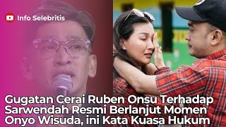 Gugatan Cerai Ruben Onsu Terhadap Sarwendah Resmi Berlanjut Moment Onyo Wisuda, ini Kata Kuasa Hukum