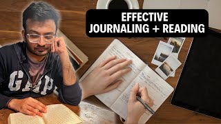 The Power of Journaling + Reading (How to effectively journal)