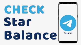 How  to See Telegram Star Balance Quick and Easy