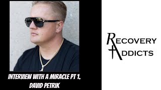 Interview with a miracle Pt 1. David Petrik