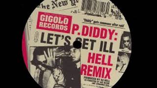 P  Diddy feat  Kelis - Lets Get Ill DJ Hell Remix (HQ)