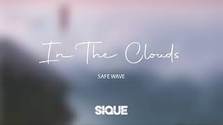 Safe Wave - In The Clouds [DEEP HOUSE]