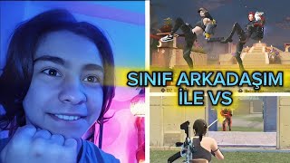 [SINIF ARKADAŞIM İLE VS]