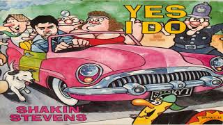 shakin' stevens-Yes I Do 1990