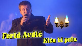 Ferid Avdic - Kisa bi pala (Uzivo)