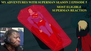 My Adventures with Superman Season 2 Episode 5 - Most Eligible Superman Reaction