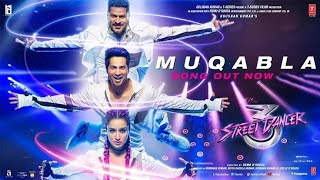 Muqabla - Street Dancer 3D |A.R. Rahman, Prabhudeva, Varun D, Shraddha K, Tanishk B, Yash ,Parampara