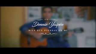 Dile que piensas en mi - Hnos Yaipén (cover) - Donnie Yaipén