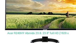 Acer R240HY Abmidx 23.8" Full HD (1920 x 1080) VA Monitor (HDMI, DVI & VGA Ports) review