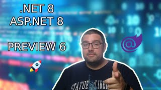 .NET 8/ASP.NET 8 Preview 6 : Toujours + de source generators / Blazor Web App devient la norme !