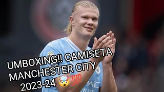 UMBOXING!! CAMISETA MANCHESTER CITY ERLING HAALAND 2023-24 🤯😱💯