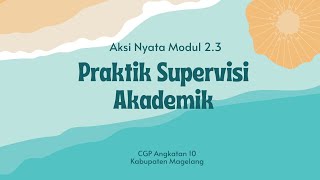 Aksi Nyata Modul 2.3 Praktik Supervisi Akademik