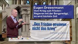 Eugen Drewermann - Vom Krieg zum Frieden – Regieren mit der Bergpredigt, es wird höchste Zeit