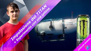 Implosione del sommergibile Titan- DivulgaScienza