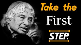 Quotes to jumpstart the journey to your Dreams || Dr APJ Abdul kalam Sir || Take the first step