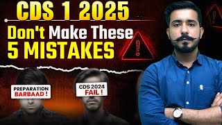 5 Mistakes to Avoid During CDS 1 2025 Exam Preparation !!