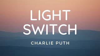 Charlie Puth - Light Switch (Lyric Video)