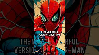 The Most Powerful Version of Spider-Man #marvel #comics  #spiderman #superhero #funny #dc #batman