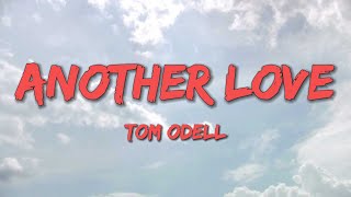 Tom Odell - Another Love (Lyrics)