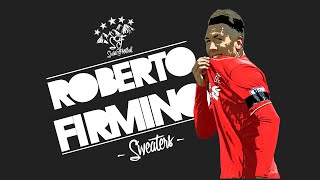 Roberto Firmino - Sweaters - 2015/16 HD 1080p