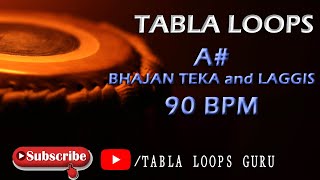 BHAJAN TEKA and LAGGIS | TABLA LOOPS | A# | 90BPM |