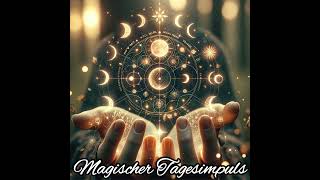 🌟Magischer Tagesimpuls🌟 # Intro