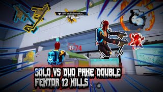 SOLO VS DUO DOUBLE FEKTOR MUSUH LANSUNG RATA