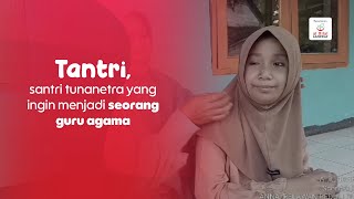 BANTU SANTRI TUNANETRA MENJADI GURU AGAMA! HADIRKAN QURAN BRAILLE DEMI MENGEJAR IMPIANNYA