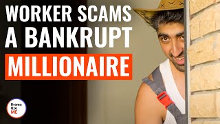 Worker Scams a Bankrupt Millionaire | @DramatizeMe