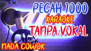 karaoke dangdut koplo pecah seribu nada COWOK LIRIK tanpa vokal