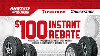 Cash is King -Instant Cash Rebate up to $100 on Bridgstone & Firestone Tires from Burt Brothers