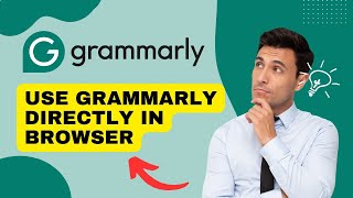 How to Use Grammarly in Browser 2024?