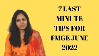 7 LAST MINUTE IMPORTANT TIPS FOR FMGE