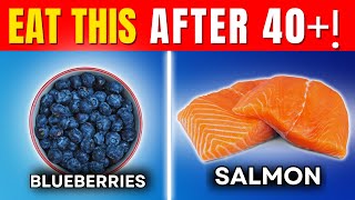 11 Healthy SUPER Foods To Eat After 40+ |  NutriGlow